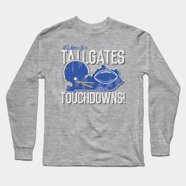 Kentucky Tailgates and Touchdowns! Long Sleeve T-Shirt by KentuckyYall